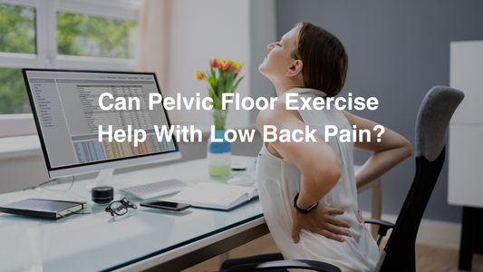 Can Pelvic Floor Exercise Help With Low Back Pain?