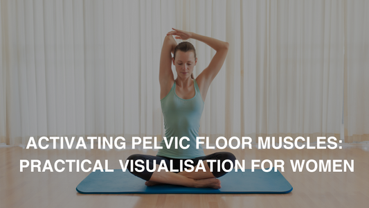 Activating Pelvic Floor Muscles: Practical Visualizations for Women
