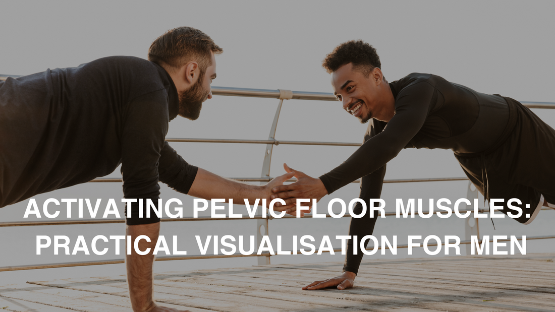 Activating Pelvic Floor Muscles: Practical Visualizations for Men