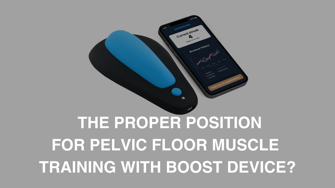 Unlock Your Strength: The Proper Position for Pelvic Floor Muscle Training with Boost Device